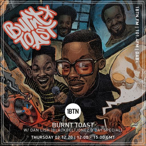 Burnt Toast with birthday guest Dan Lish - 03.12.2020