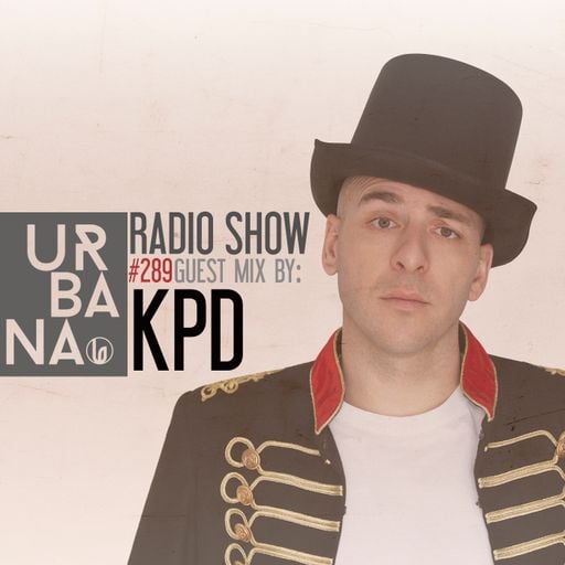 Urbana Radioshow by David Penn Chapter #289 ::: Guest Mix by KPD