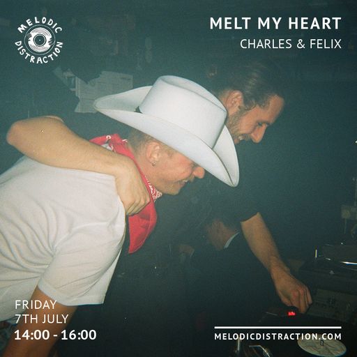 Melt My Heart with Charles Vaughan & Felix (July '23)