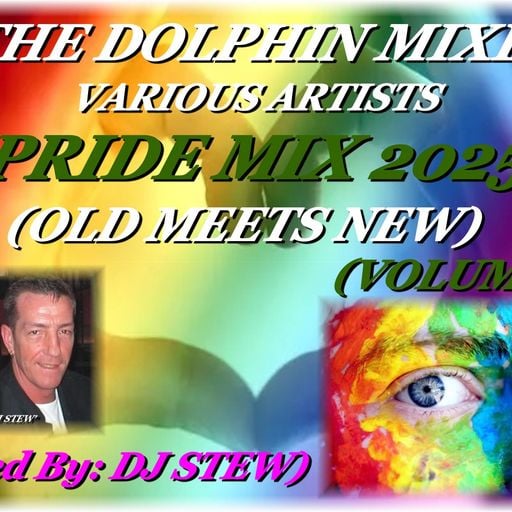 THE DOLPHIN MIXES - VARIOUS ARTISTS - ''PRIDE MIX 2025'' (OLD MEETS NEW)(VOLUME 8 )
