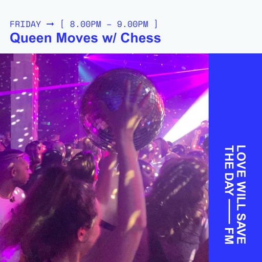 2025-06-20 Queen Moves | LWSTD-FM