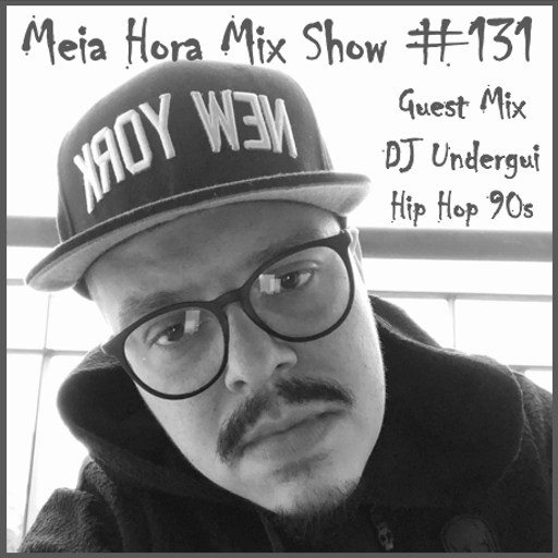MHMS-131-GuestMix-DJ Undergui-Hip Hop 90s