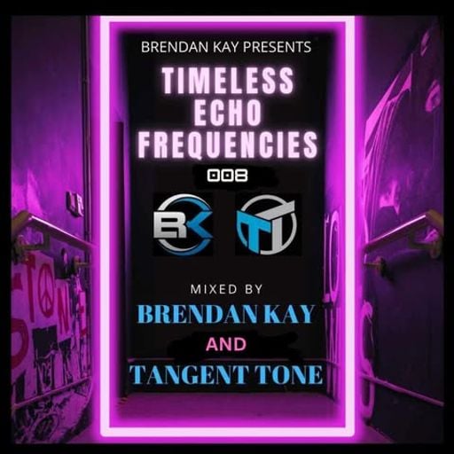 Tranceformerz Radio Presents Timeless Echo 008 Frequencies (Mixed By Brendan-kay & Tangent Tone)