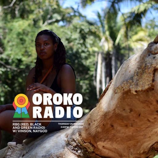 Vinson - RBG (Red, Black and Green) Radio w/ Naygod- 26th May 2022