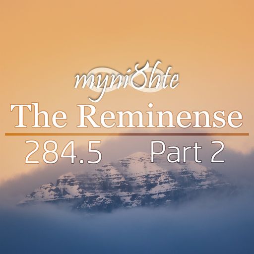 The Reminense 284.5 - Part 2
