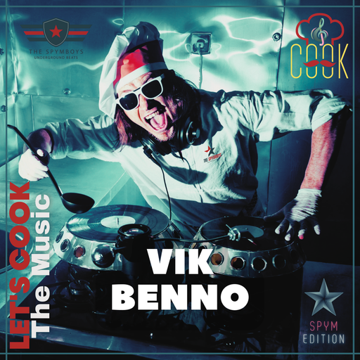 LETS COOK THE MUSIC PRESENTS VIK BENNO B2B SPYMBOYS
