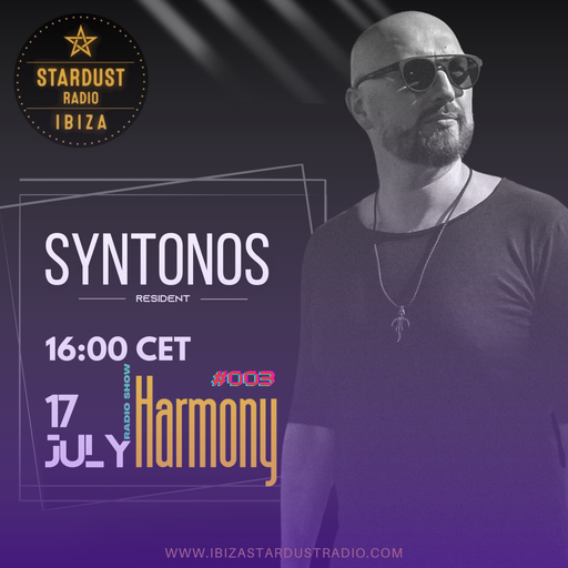 Syntonos	-	Radio show "Harmony" #003 @IbizaStardustRadio (17.07.2024)