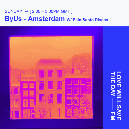 2026-01-11- ByUs Amsterdam w Palo Santo Discos | LWSTD-FM