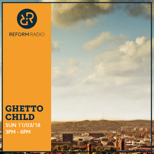 Ghetto Child 11th March 2018