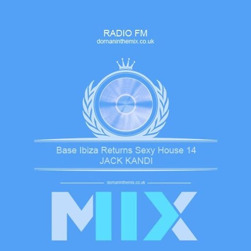 Base Ibiza Returns in Sexy House 14- mixed by Jack Kandi