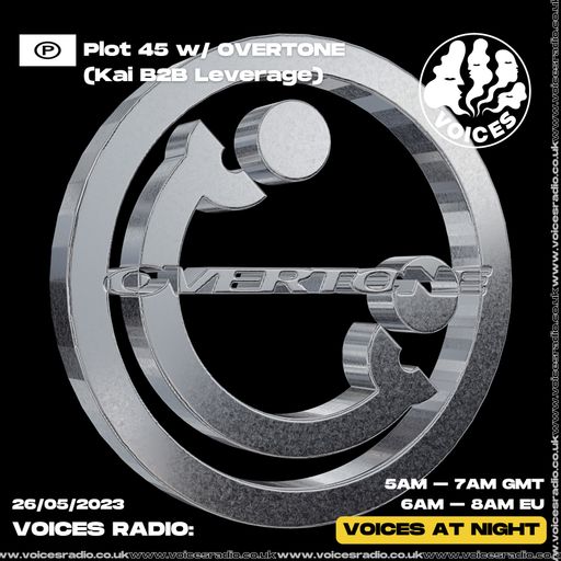 Plot 45 w/ OVERTONE (Kai B2B Leverage) - 26/05/23