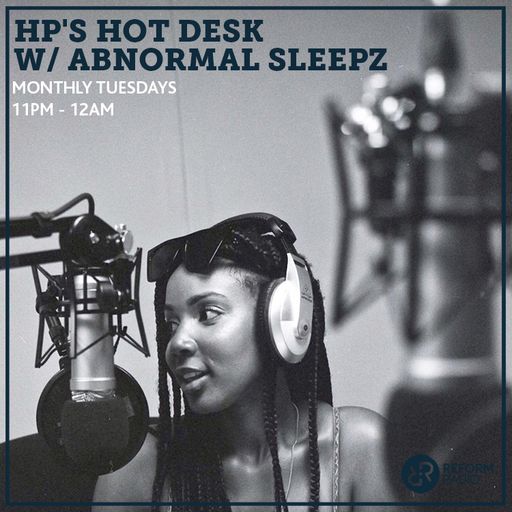 HP's Hot Desk w/ Abnormal Sleepz 21st May 2019