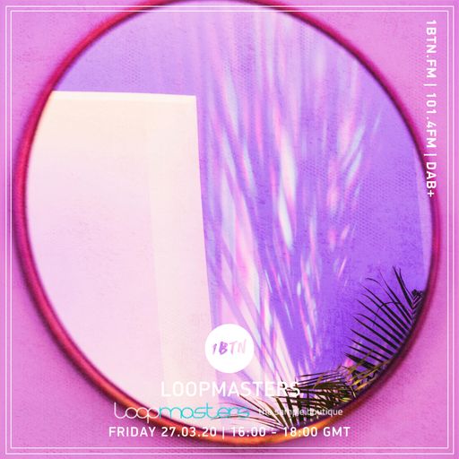 Loopmasters - 27.03.2020