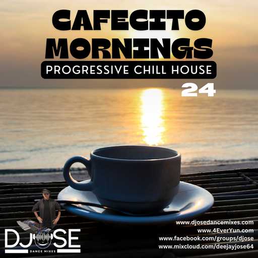 Cafecito Mornings Progressive Chill House Mix 2024.24