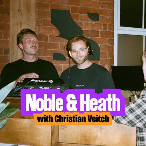 Noble & Heath with Christian Veitch (05/02/2026)