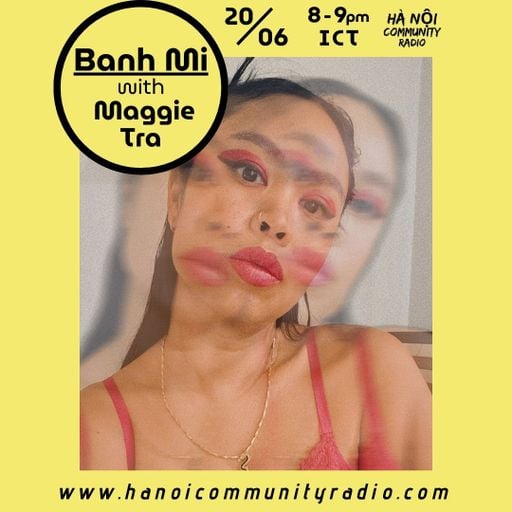 Banh Mi Show w/ Maggie Tra 05.2025
