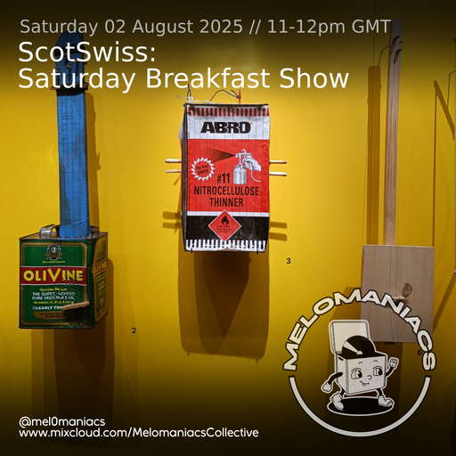 ScotSwiss // Saturday Breakfast Show // 02.08.2025 // Melomaniacs Live