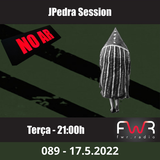 JPedra Session 089 - 17.5.2022
