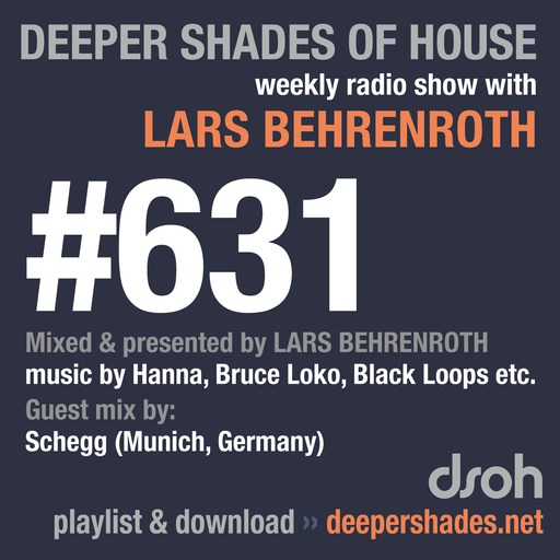 Deeper Shades Of House #631 w/ exclusive guest mix by SCHEGG