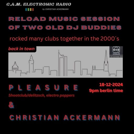 CAM ELECTRONIC RADIO by christian ackermann, GUEST PLEASURE part1 mixed by PLEASURE