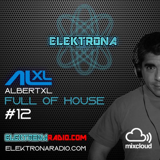 Full Of House #12 30 September 20 (Progressive) Elektronaradio