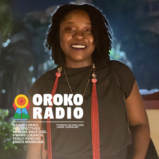 Naadu Lokko - Per/Spectives - 28th April 2022