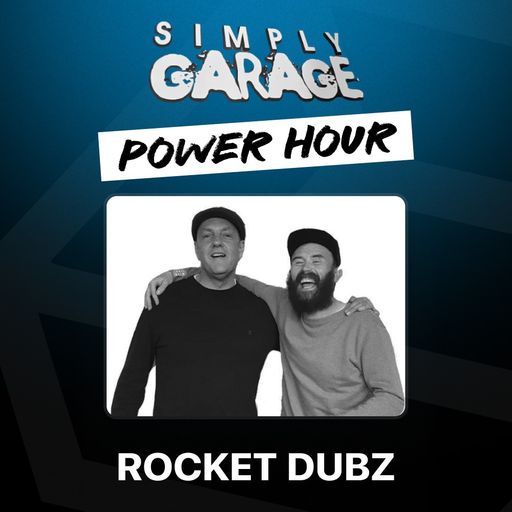 Simply Garage Rocket Dubz 11 JUL 2025