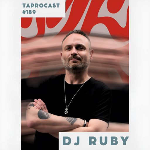 DJ RUBY ｜TAPROCAST 189