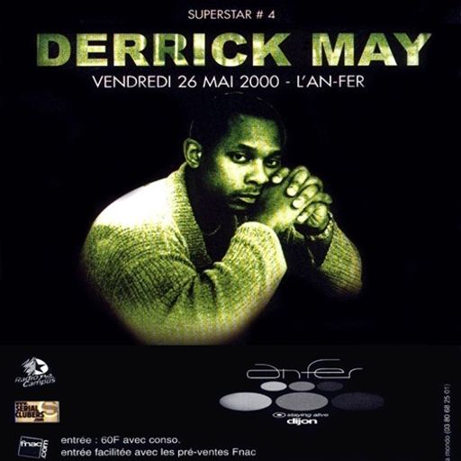 Derrick May at "Superstars N°4" @ l'An-Fer (Dijon - France) - 26 May 2000
