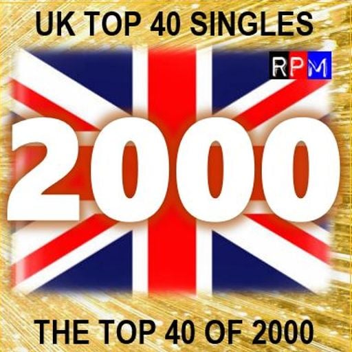 THE TOP 40 SINGLES OF 2000 [UK]