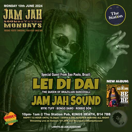 Jam Jah Mondays Live from the Station, 10th June 2 ft/ Lei Di Dai (Brazil)