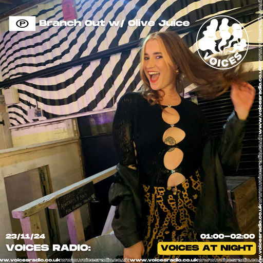 Branch Out w/ Olive Juice - 24/11/24 - Voices Radio