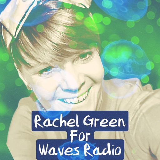 RACHEL GREEN for Waves Radio #6