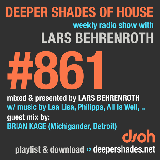 Deeper Shades Of House #861 w/ guest mix by BRIAN KAGE