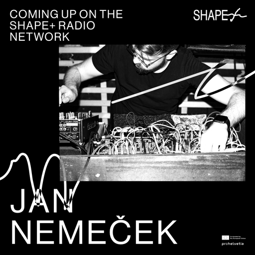 SHAPE+ broadcast series : Jan Nemeček 21.07.2025