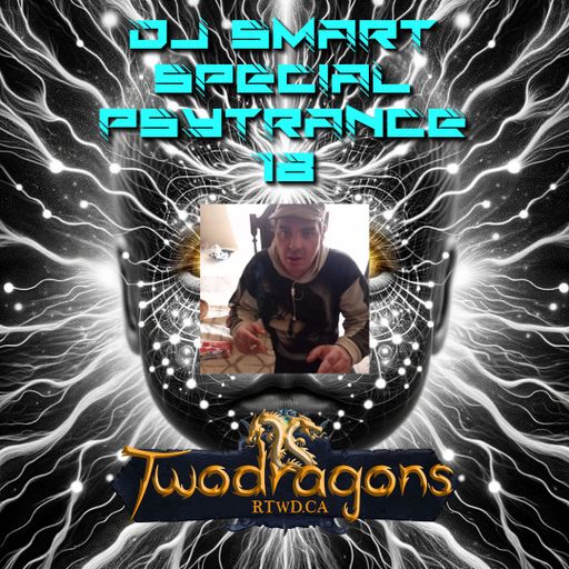 Special Psytrance 18 DJ Smart Radio TwoDragons 8.8.2024