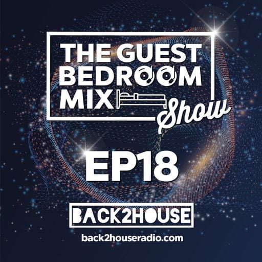 Episode 18: The Guest Bedroom Mix Show EP18 - 07.02.26