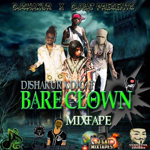 DJ Shakur & DJ Gat - Bare Clown (Dancehall Mixtape 2017)