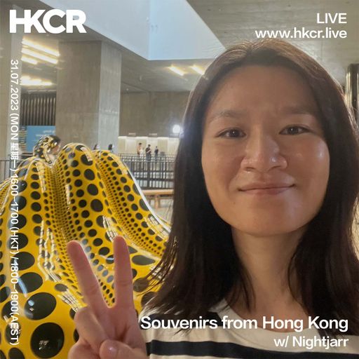 Souvenirs from Hong Kong w/ Nightjarr - 31/07/2023