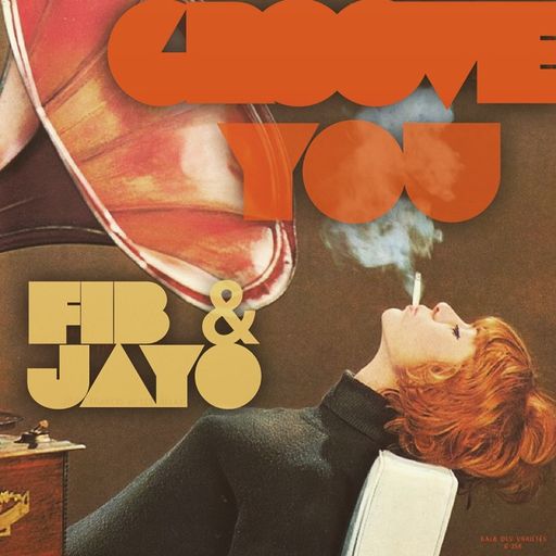 Groove You Radio Show #3 ~ Fib & Jayo