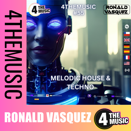 Ronald Vasquez on 4TheMusic - Show #55 - Melodic house Techno