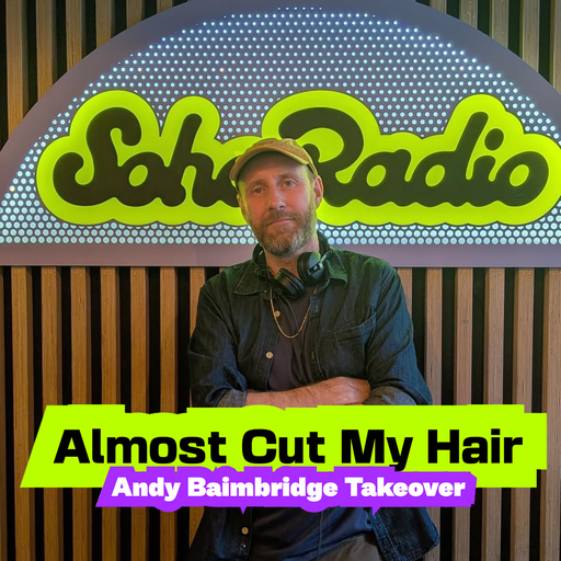 Almost Cut My Hair: Andy Baimbridge Takeover (30/01/2026)