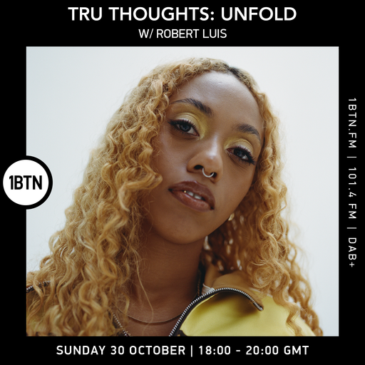 Tru-Thoughts: Unfold with Rob Luis - 30.10.2022