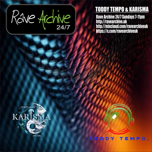 Toddy Tempo & Karisma - Rave Archive 247 - 12.01.25