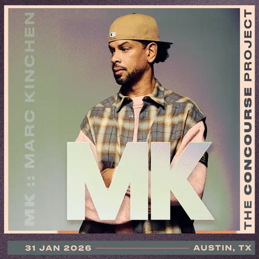 MK ::: Mark Kinchen at The Concourse Project (Austin-USA) - 31 January 2026