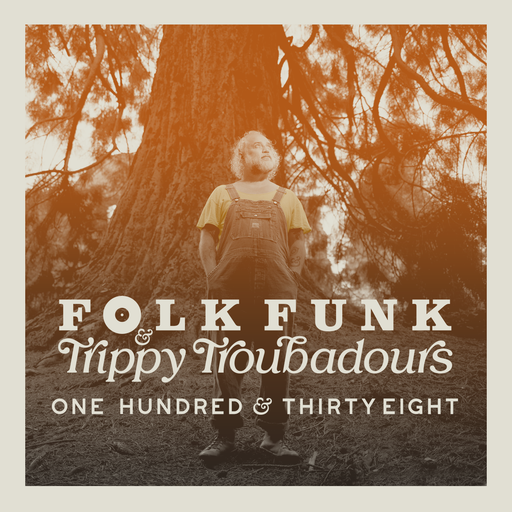 Folk Funk & Trippy Troubadours 138