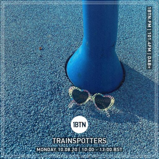 Trainspotters - 10.08.2020