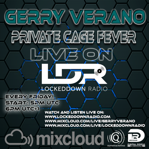 Gerry Verano LIVE at Private Cage Fever #32 on Locked Down Radio!