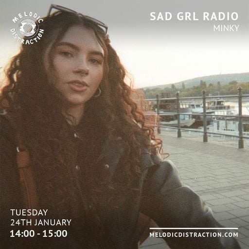 Sad Grl Radio with Minky (January '23)