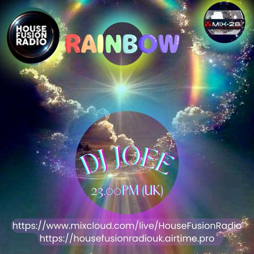 DJ JOEE - " RAINBOW " - HOUSE FUSION RADIO UK - SHOW # 122